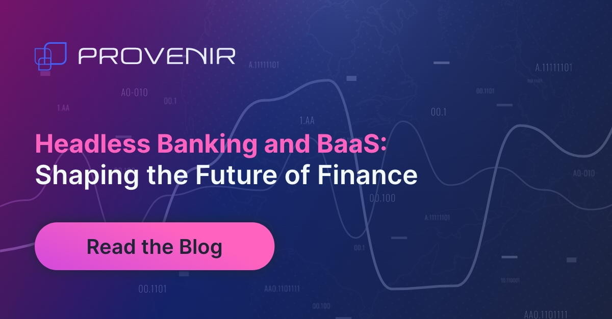 Headless Banking and Banking-as-a-Service: Shaping the Future of Finance