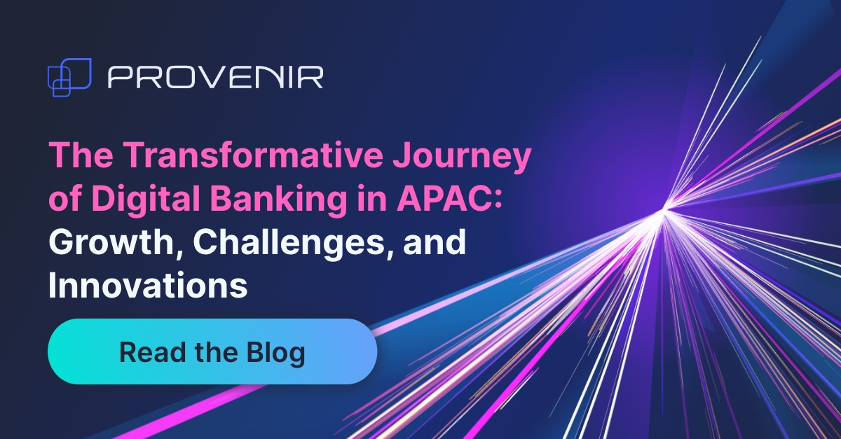 The Transformative Journey of Digital Banking in APAC: Growth, Challenges, and Innovations